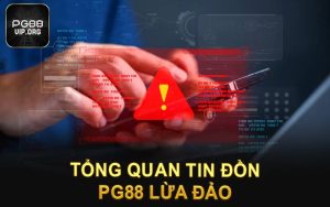 Tổng quan tin đồn PG88 lừa đảo